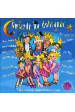 Gwiazdy na dobranoc z p�yt� CD - Barci� Artur, Cyrwus Piotr, Gorzelak Ewa i inni - Artur Barci�, Piotr Cyrwus, Gorzelak Ewa i inni
