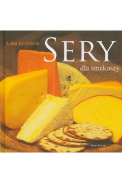 Sery dla smakoszy - Kirchheim Luisa - Luisa Kirchheim
