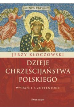 Dzieje chrze�cija�stwa polskiego - K�oczowski Jerzy - Jerzy K�oczowski