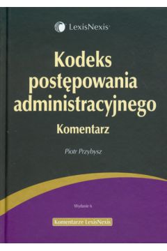Kodeks post�powania administracyjnego - Przybysz Piotr - Piotr Przybysz