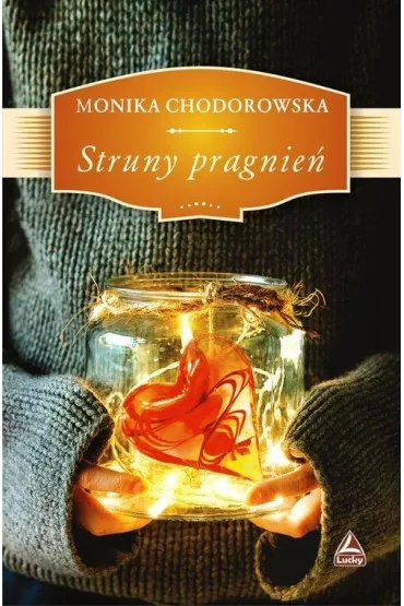 Struny pragnie� - Monika Chodorowska