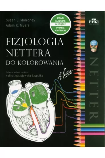 Fizjologia Nettera do kolorowania - Susan E. Mulroney