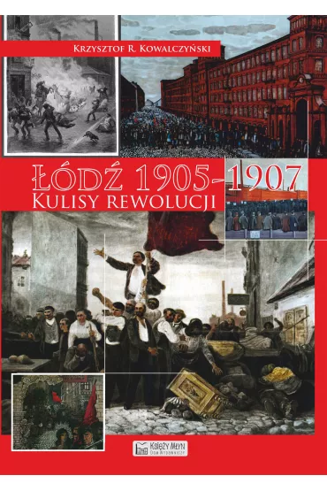 ��d� 1905. Kulisy rewolucji - Krzysztof R. Kowalczy�ski
