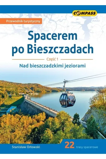 Spacerem po Bieszczadach Cz�� 1 Nad bieszczadzkimi jeziorami - Stanis�aw Or�owski