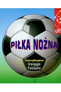 Pi�ka no�na Interaktywna ksi�ga futbolu - Kelman Jim - Jim Kelman