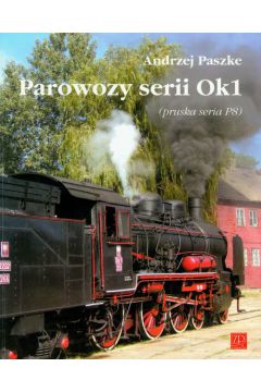 Parowozy z serii Ok1 - Paszke Andrzej - Andrzej Paszke