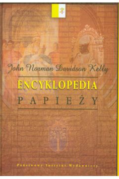 Encyklopedia papie�y - Kelly John Norman Davidson - Kelly John Norman Davidson