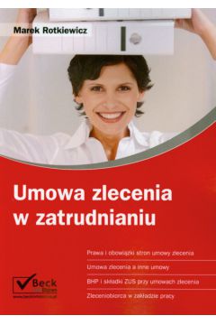 Umowa zlecenia w zatrudnianiu - Marek Rotkiewicz