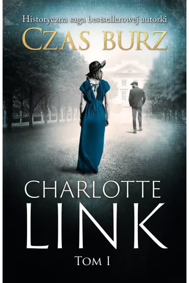 Czas burz. Tom 1 - Charlotte Link