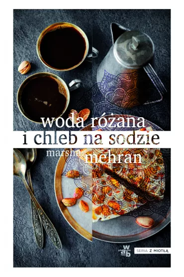 Woda r�ana i chleb na sodzie - Marsha Mehran