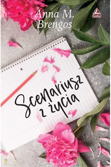 Scenariusz z �ycia - Anna M. Brengos