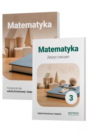 Matematyka 3. Podr�cznik i zeszyt �wicze� dla szko�y bran�owej I stopnia - Adam Konstantynowicz, Anna Konstantynowicz, Ma�gorzata Paj�k