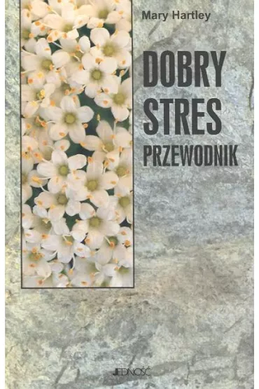Dobry stres Przewodnik - Hartley Mary - Hartley Mary