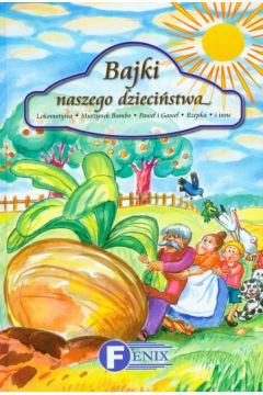 Bajki naszego dzieci�stwa - Skoczek Anna - Anna Skoczek