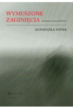 Wymuszone zagini�cia - Szpak Agnieszka - Agnieszka Szpak