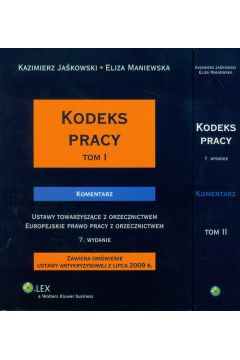 Kodeks pracy  Komentarz tomy 1 i 2 - Ja�kowski Kazimierz, Maniewska Eliza - Eliza Maniewska, Kazimierz Ja�kowski