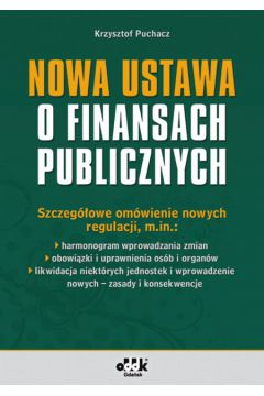 Nowa ustawa o finansach publicznych - Krzysztof Puchacz - Krzysztof Puchacz
