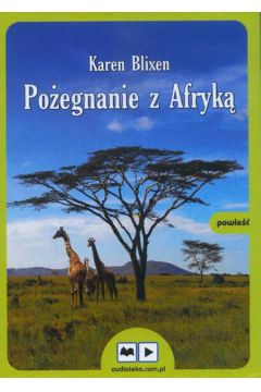 Po�egnanie z Afryk� - Blixen Karen