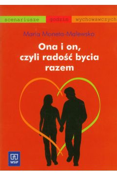 Ona i on czyli rado�� bycia razem - Maria Moneta-Malewska