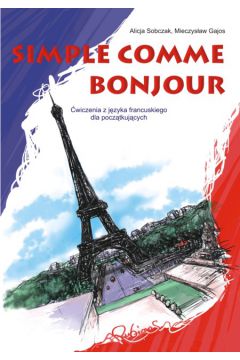 Simple comme bonjour. - Gajos Mieczys�aw, Sobczak Alina - Alina Sobczak, Mieczys�aw Gajos