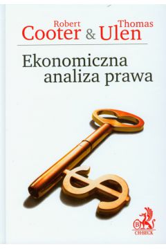 Ekonomiczna analiza prawa - Cooter Robert, Ulen Thomas - Robert Cooter, Thomas Ulen