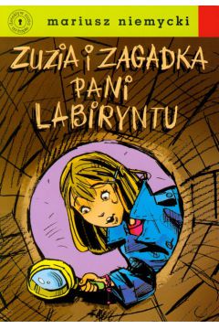 Zuzia i zagadki pani labiryntu - Mariusz Niemycki