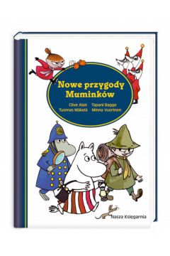 Nowe przygody Mumink�w - Alan Clive, Bagge Tapani, Vuorinen Minna - Alan Clive, Bagge Tapani, Vuorinen Minna