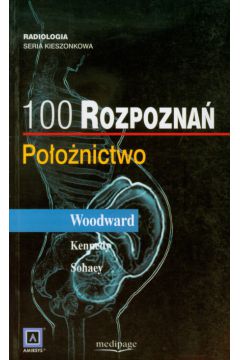 100 rozpozna� Po�o�nictwo - Woodward Paula, Kennedy Anna, Sohaey Roya - Kennedy Anna, Paula Woodward, Sohaey Roya