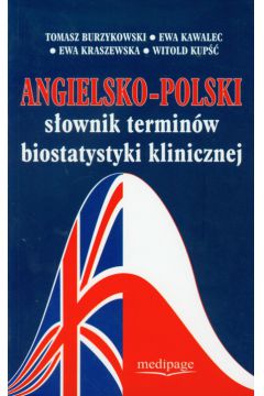 Angielsko polski s�ownik termin�w biostatystyki klinicznej - Ewa Kawalec, Ewa Kraszewska, Tomasz Burzykowski, Witold Kup��