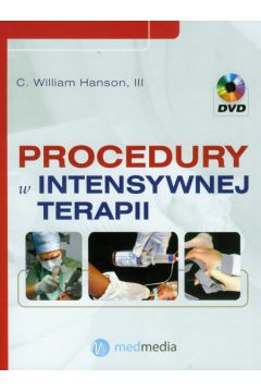 Procedury w intensywnej terapii - Hanson Willam III - Hanson Willam III