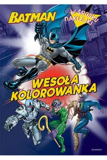 Batman. Weso�a kolorowanka z naklejkami