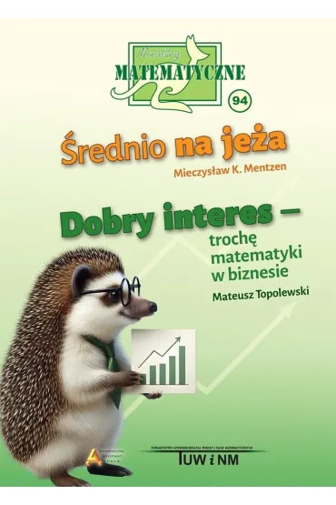 Miniatury matematyczne 94 - Andrzej Sendlewski, Mieczys�aw K. Mentzen, Agnieszka Krause