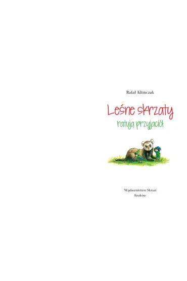 Le�ne skrzaty ratuj� przyjaci� - Rafa� Klimczak