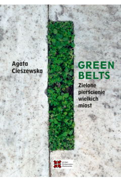 Green belts. Zielone piercienie wielkich miast