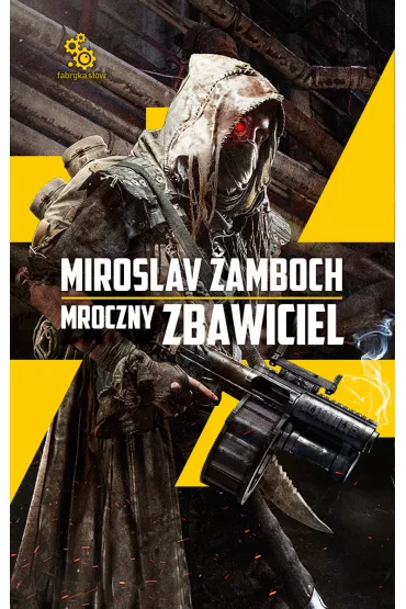Mroczny zbawiciel. Tom 1 - Miroslav Zamboch