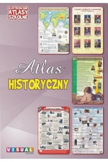 Ilustrowany atlas szkolny. Atlas historyczny