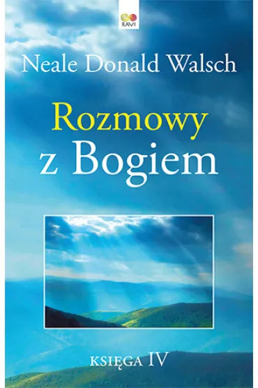 Rozmowy z Bogiem. Tom 4 - Neale Donald Walsch