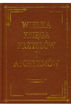 Wielka ksi�ga przys��w i aforyzm�w