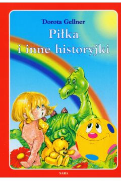 Pi�ka i inne historyjki - Gellner Dorota