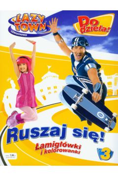 Lazy Town Leniuchowo Do dzie�a!