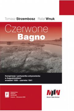 Czerwone bagno - Strzembosz Tomasz, Wnuk Rafa� - Rafa� Wnuk, Tomasz Strzembosz