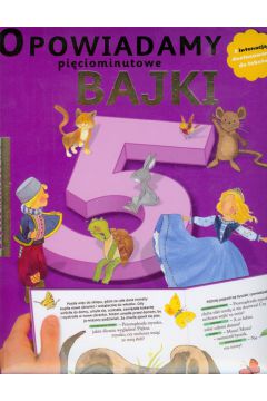Opowiadamy bajki pi�ciominutowe