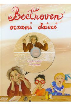 Beethoven oczami dzieci + CD - Agnieszka Jaworska