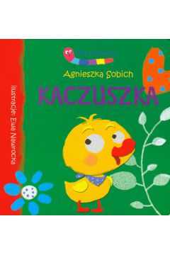 Kaczuszka M�j przyjaciel - Sobich Agnieszka - Agnieszka Sobich