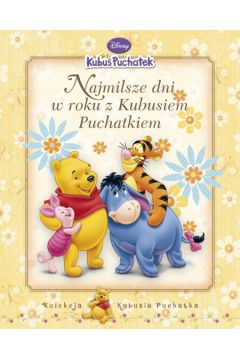 Kubu� Puchatek Najmilsze dni w roku z Kubusiem Puchatkiem - Hanna Baltyn