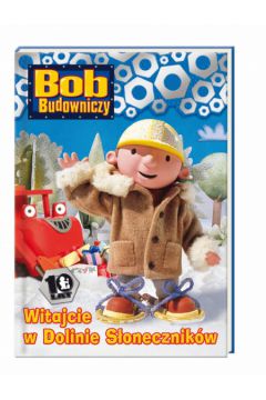Bob Budowniczy Witajcie w Dolinie S�onecznik�w