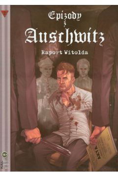 Epizody z Auschwitz 2 Raport Witolda - Micha� Ga�ek, Arkadiusz Klimek