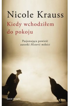 Kiedy wchodzi�em do pokoju - Krauss Nicole - Nicole Krauss