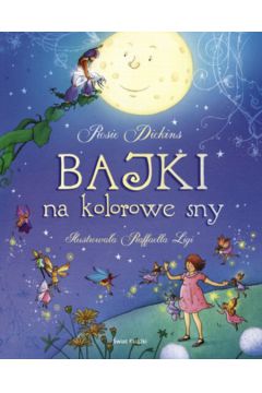Bajki na kolorowe sny - Dickins Rosie - Rosie Dickins