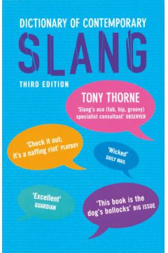 Dictionary of Contemporary Slang S�ownik wsp�czesnego slangu - Tony Thorne - Tony Thorne